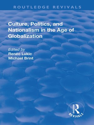 cover image of Culture, Politics and Nationalism an the Age of Globalization